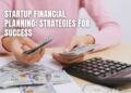 Crafting Effective Business Finance Strategies for Startups