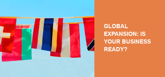 Global expansion: Is your business ready to go global? | Ikajo ... Global expansion: Is your business ready to go global? | Ikajo ...