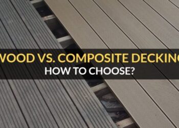 Wood vs Composite Decking : Which one To Choose?